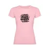 Dámské tričko - LOVE MORE WORRY LESS Dámské tričko - LOVE MORE WORRY LESS