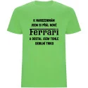 Pánské tričko - PŘÁL JSEM SI FERRARI A DOSTAL JSEM TOHLE TRIKO