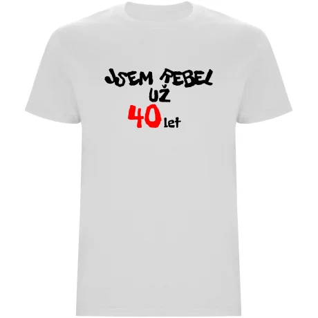 Pánské tričko - JSEM REBEL UŽ 40 LET