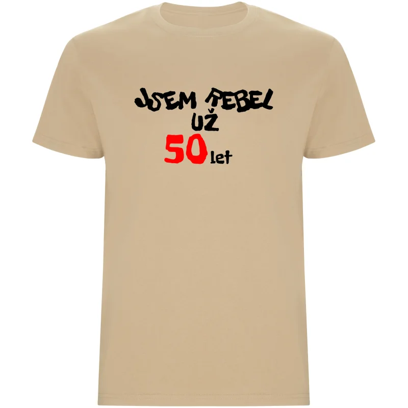 Pánské tričko - JSEM REBEL UŽ 50 LET