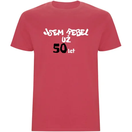 Pánské tričko - JSEM REBEL UŽ 50 LET