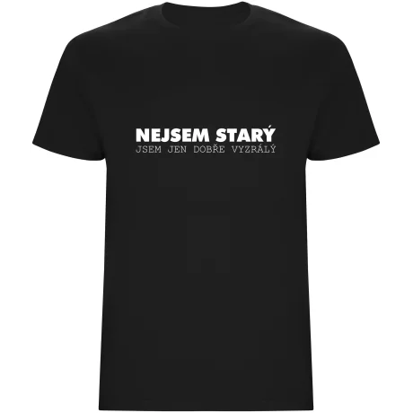 Pánské tričko - NEJSEM STARÝ