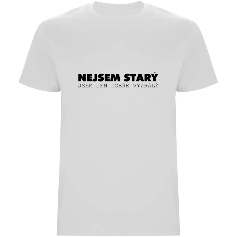 Pánské tričko - NEJSEM STARÝ