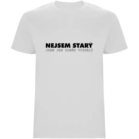 Pánské tričko - NEJSEM STARÝ