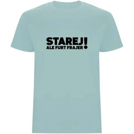 Pánské tričko - STAREJ, ALE FURT FRAJER
