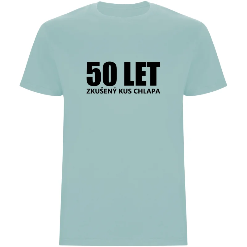 Pánské tričko - 50 LET, ZKUŠENÝ KUS CHLAPA