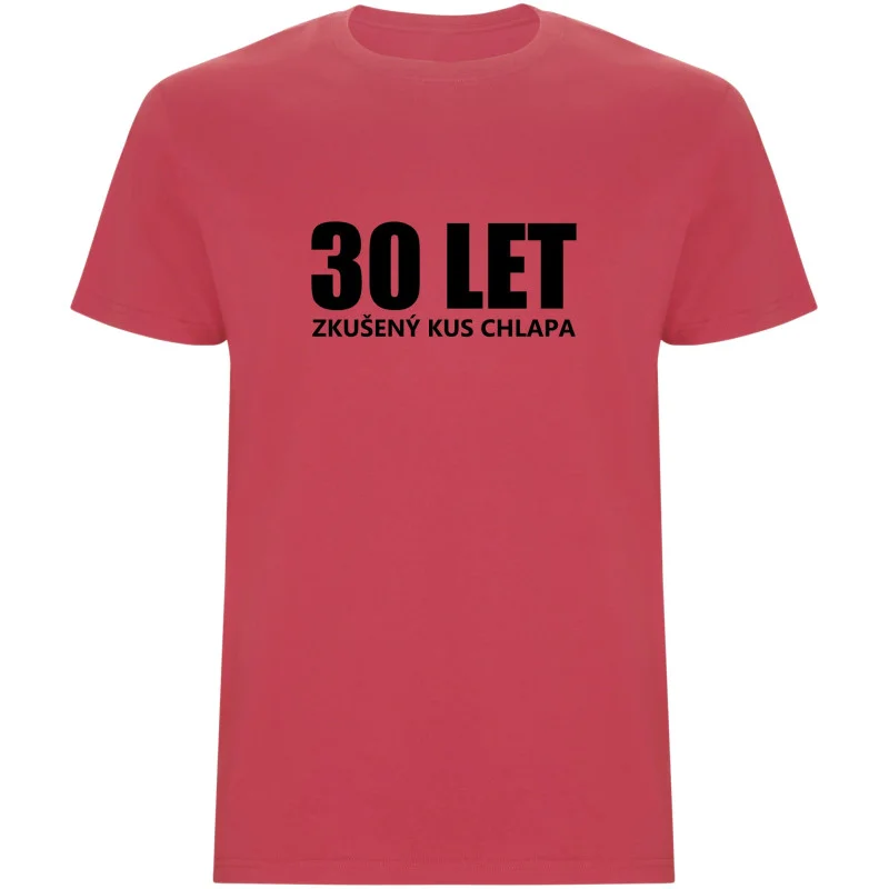 Pánské tričko - 30 LET, ZKUŠENÝ KUS CHLAPA