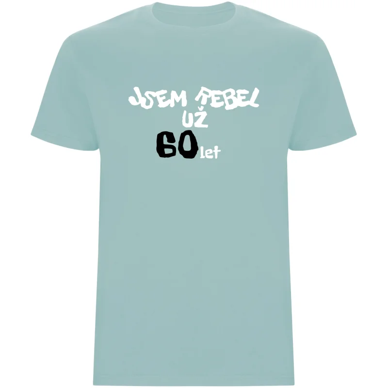 Pánské tričko - JSEM REBEL UŽ 60 LET