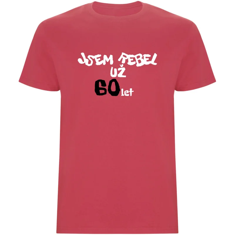 Pánské tričko - JSEM REBEL UŽ 60 LET