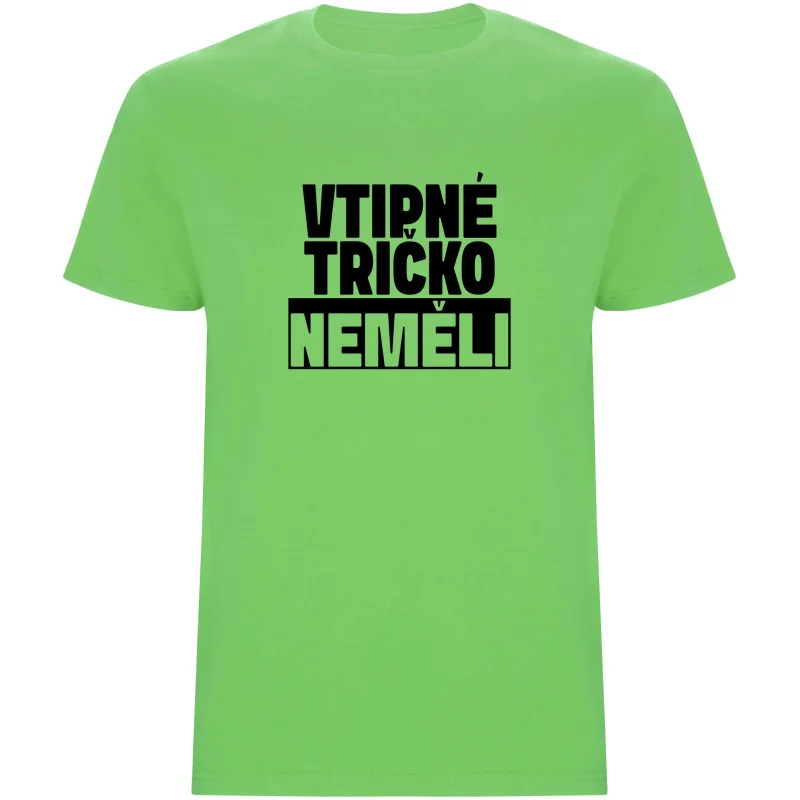 Pánské tričko - VTIPNÉ TRIČKO NEMĚLI
