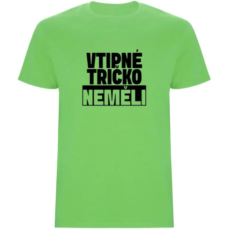 Pánské tričko - VTIPNÉ TRIČKO NEMĚLI