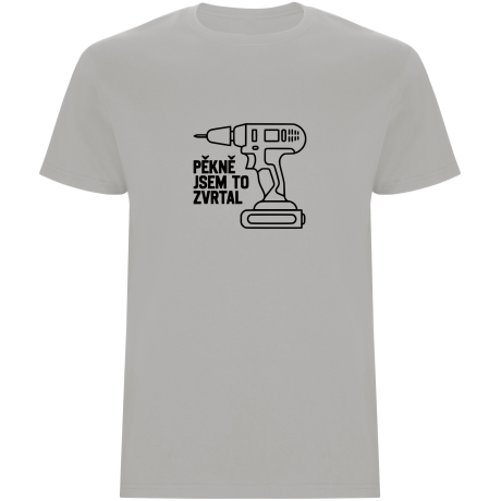 Pánské tričko - PĚKNĚ JSEM TO ZVRTAL