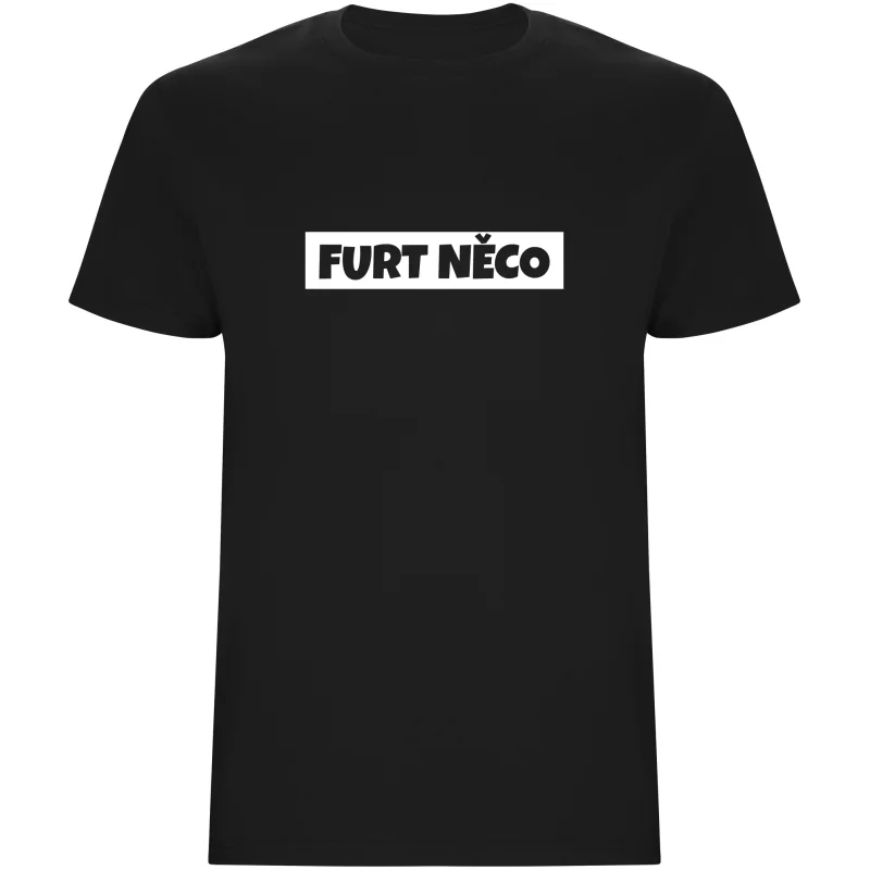 Pánské tričko - FURT NĚCO