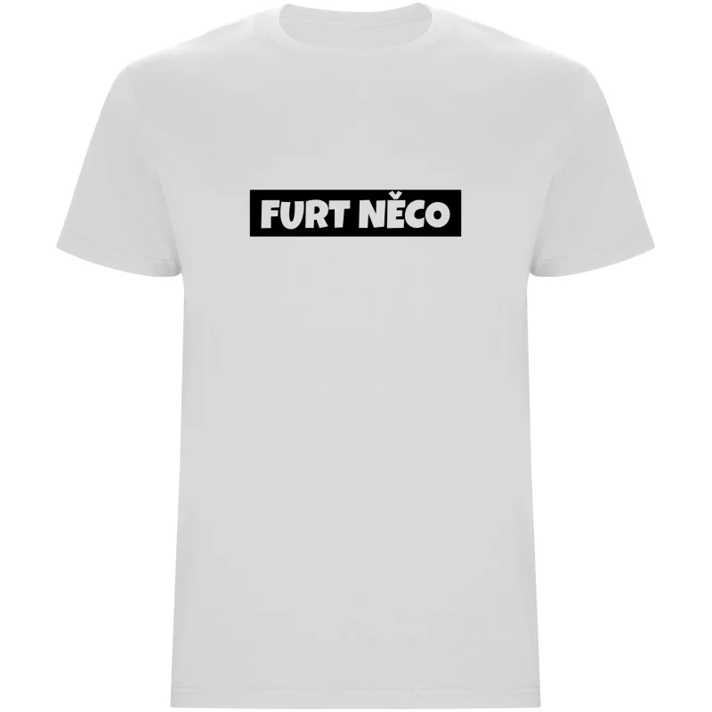 Pánské tričko - FURT NĚCO