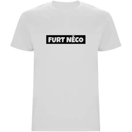 Pánské tričko - FURT NĚCO