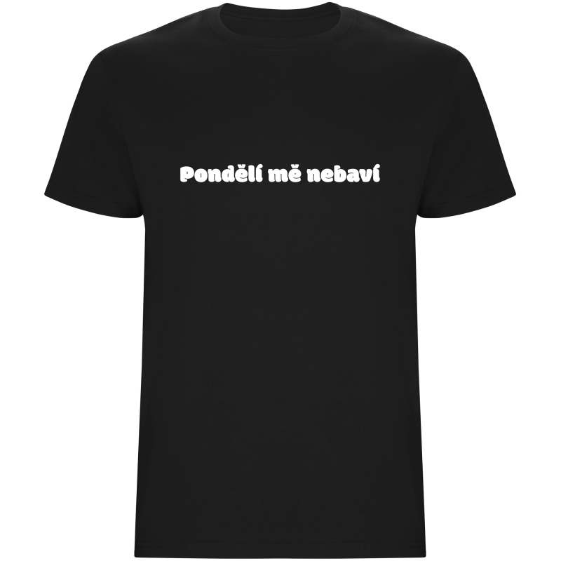 Pánské tričko - PONDĚLÍ MĚ NEBAVÍ