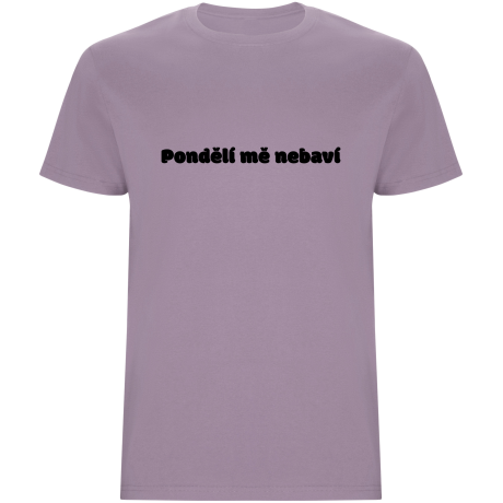 Pánské tričko - PONDĚLÍ MĚ NEBAVÍ