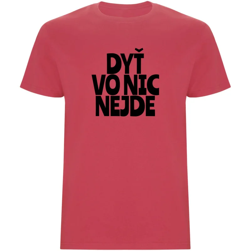 Pánské tričko - DYŤ VO NIC NEJDE
