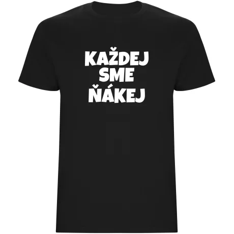 Pánské tričko - KAŽDEJ SME ŇÁKEJ