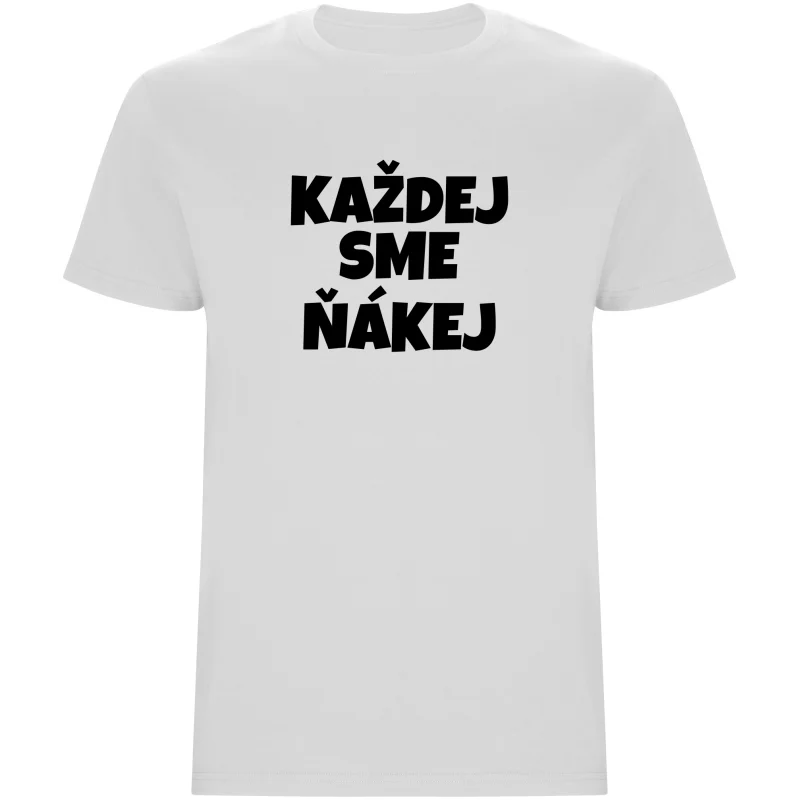 Pánské tričko - KAŽDEJ SME ŇÁKEJ