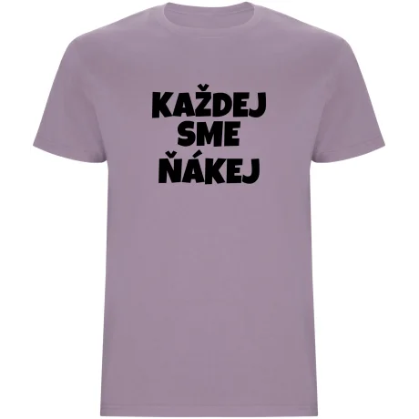 Pánské tričko - KAŽDEJ SME ŇÁKEJ