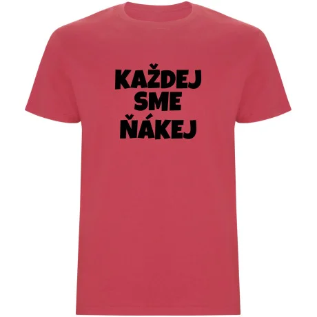 Pánské tričko - KAŽDEJ SME ŇÁKEJ