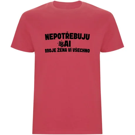 Pánské tričko - NEPOTŘEBUJU AI, MOJE ŽENA VÍ VŠECHNO