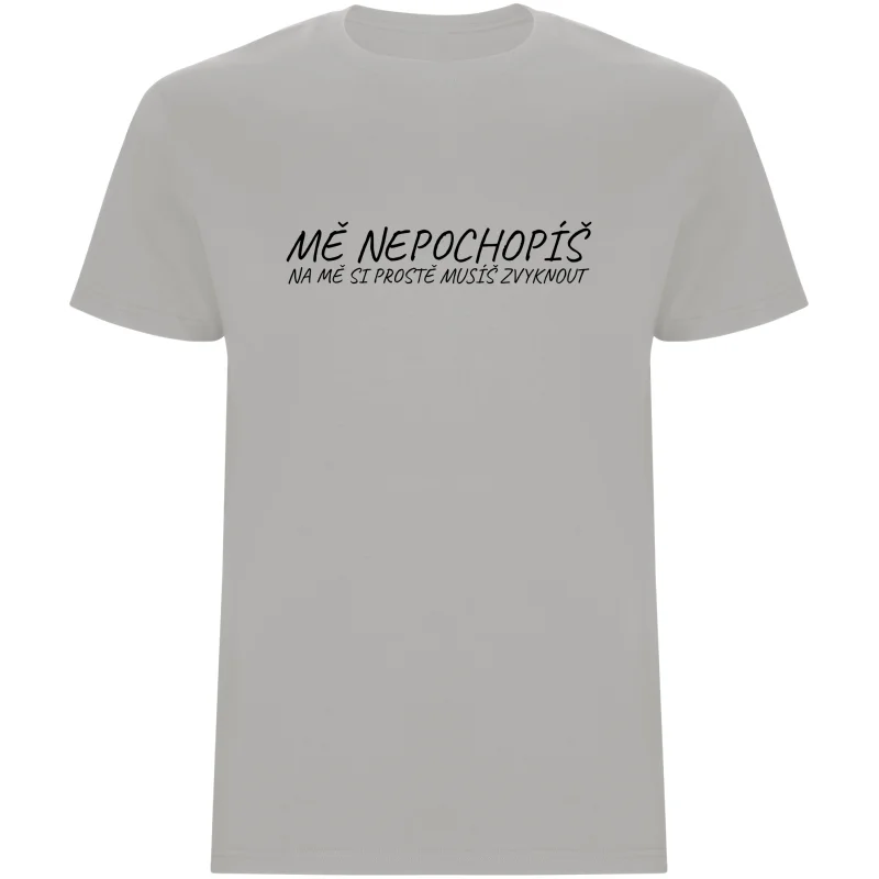 Pánské tričko - MĚ NEPOCHOPÍŠ