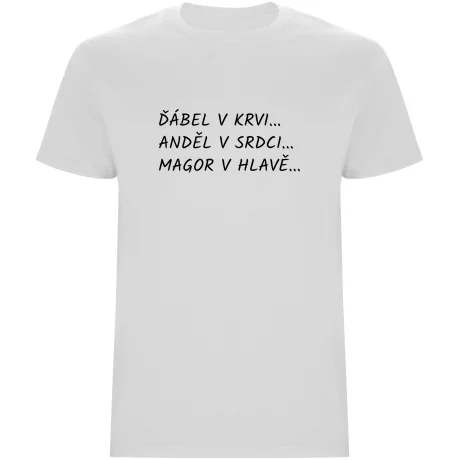 Pánské tričko - ĎÁBEL V KRVI, ANDĚL V SRDCI, MAGOR V HLAVĚ