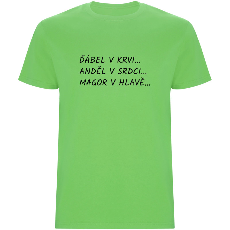 Pánské tričko - ĎÁBEL V KRVI, ANDĚL V SRDCI, MAGOR V HLAVĚ