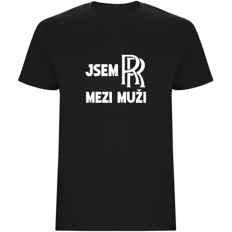 Pánské tričko - JSEM ROLLS ROYCE MEZI MUŽI