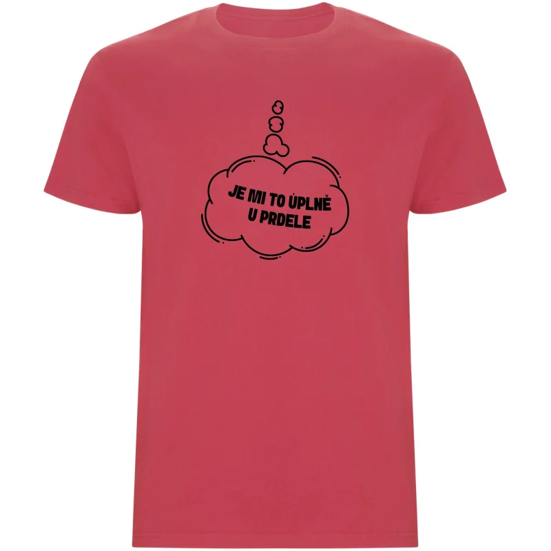 Pánské tričko - JE MI TO ÚPLNĚ U PRDELE