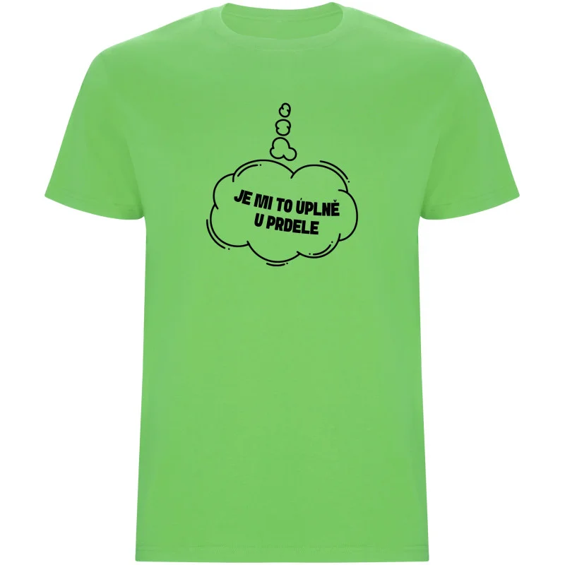 Pánské tričko - JE MI TO ÚPLNĚ U PRDELE