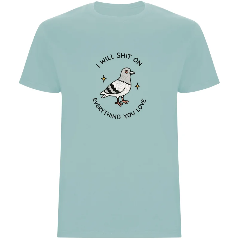 Pánské tričko - I WILL SHIT ON EVERYTHING YOU LOVE