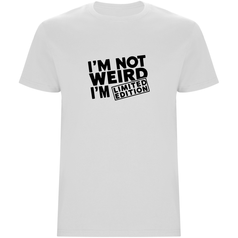 Pánské tričko – I'M NOT WEIRD, I'M LIMITED EDITION