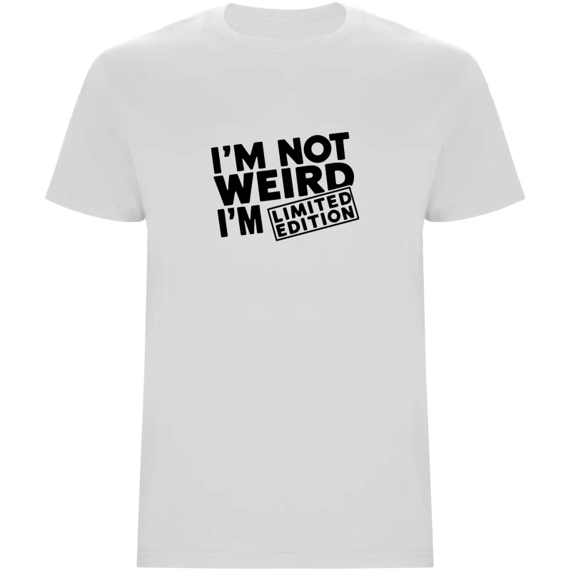 Pánské tričko – I'M NOT WEIRD, I'M LIMITED EDITION