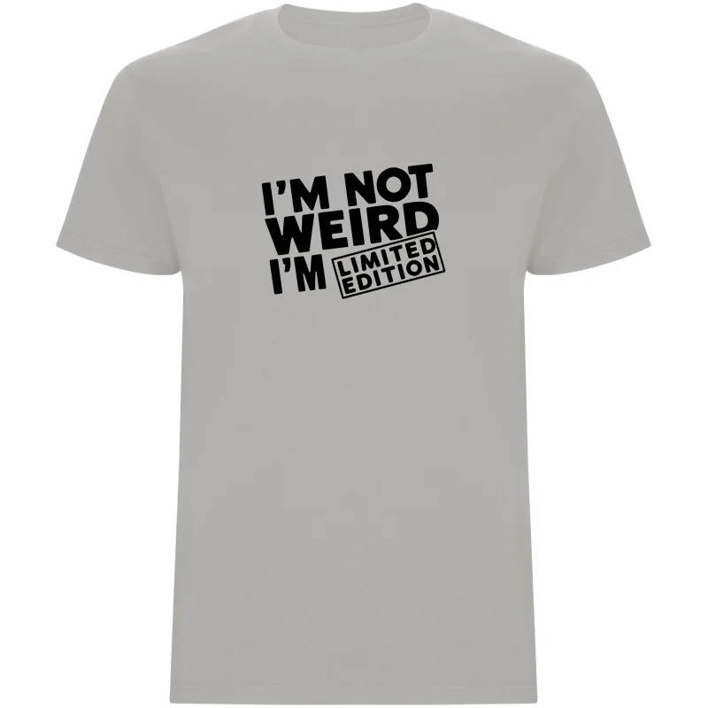 Pánské tričko – I'M NOT WEIRD, I'M LIMITED EDITION