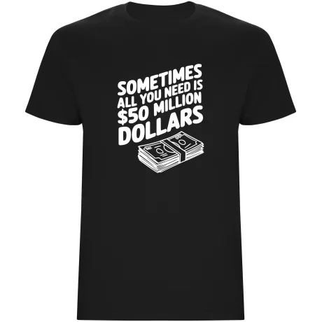 Pánské tričko - 50 MILLION DOLLARS