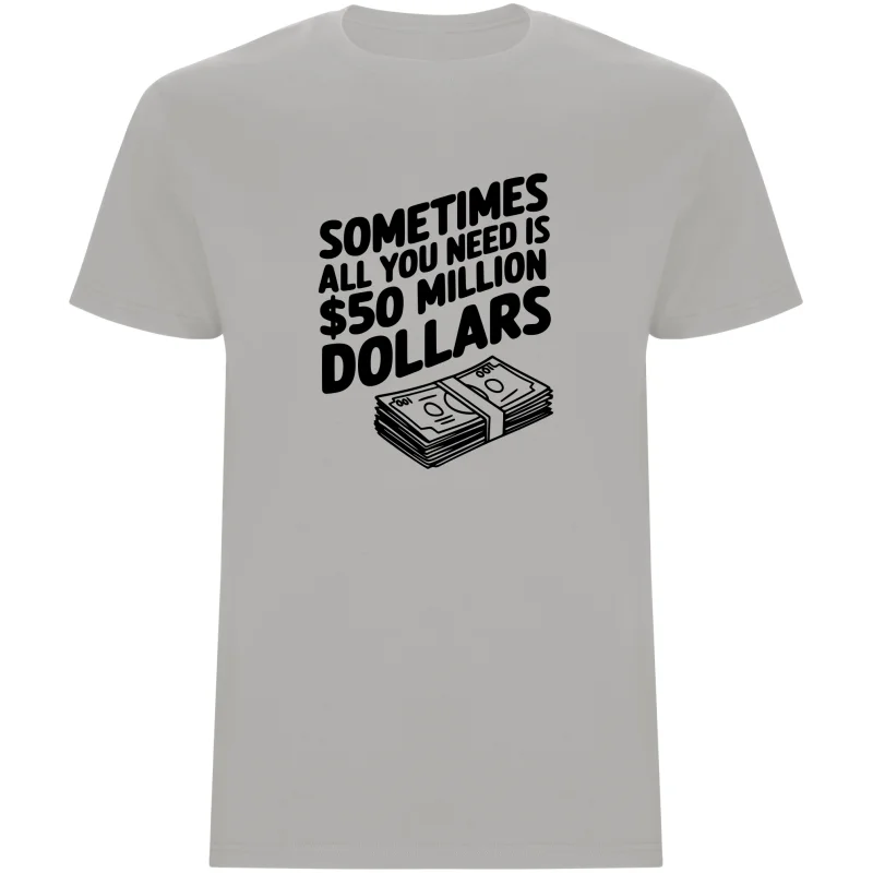 Pánské tričko - 50 MILLION DOLLARS