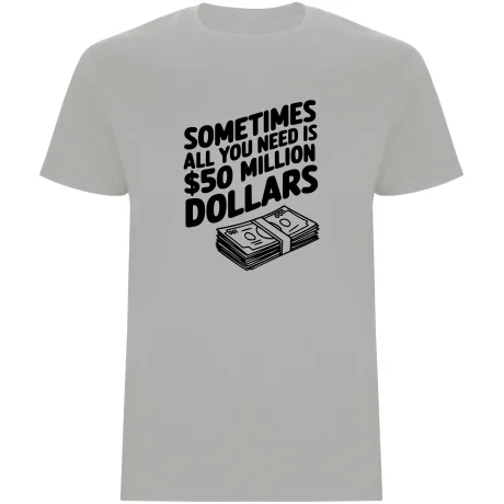 Pánské tričko - 50 MILLION DOLLARS