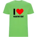 Pánské tričko - I LOVE (VLASTNÍ TEXT)