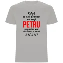 Pánské tričko - KDYŽ SE TAK PODÍVÁM NA SVOJI (JMÉNO)