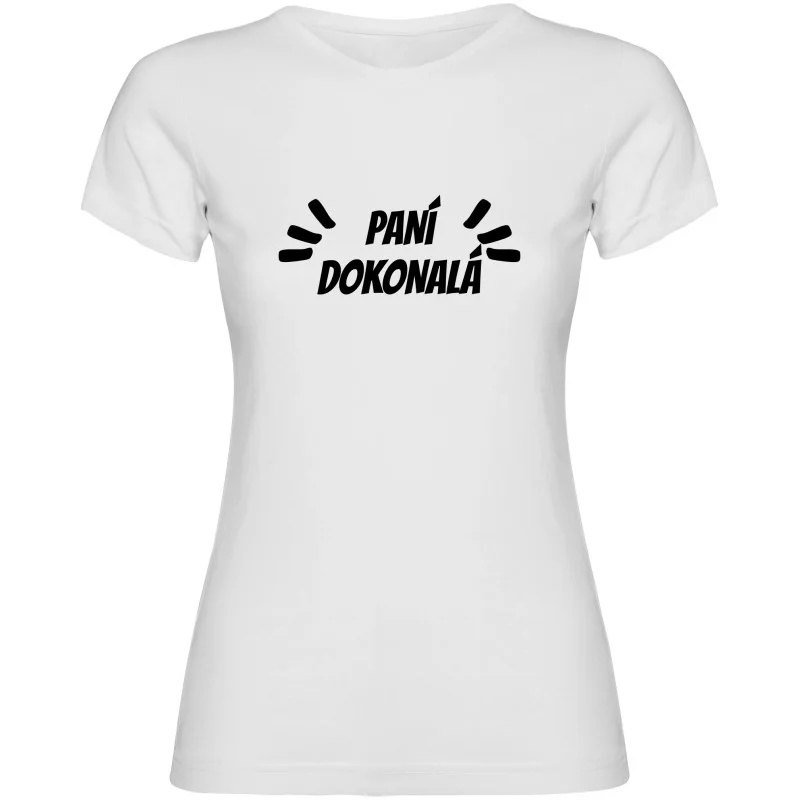 Dámské tričko - PANÍ DOKONALÁ