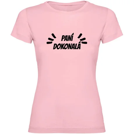 Dámské tričko - PANÍ DOKONALÁ