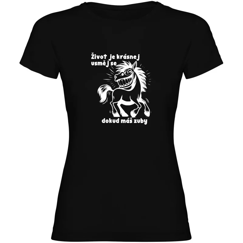 Dámské tričko - ŽIVOT JE KRÁSNEJ, USMĚJ SE