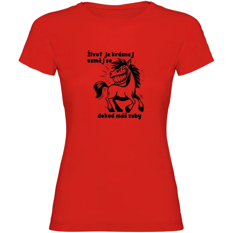 Dámské tričko - ŽIVOT JE KRÁSNEJ, USMĚJ SE