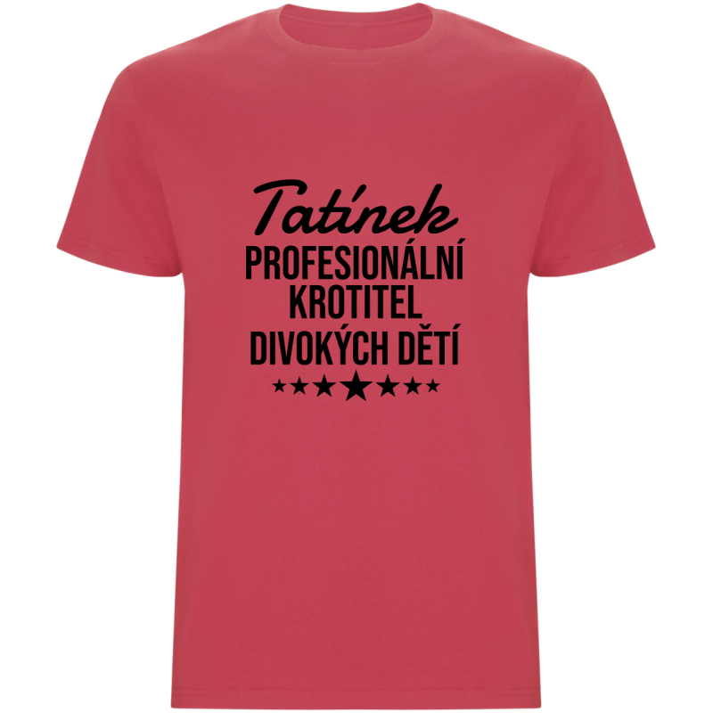 Pánské tričko - PROFESIONÁLNÍ KROTITEL DIVOKÝCH DĚTÍ