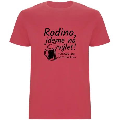 Pánské tričko - RODINO JDEME NA VÝLET, TATÍNEK MÁ CHUŤ NA PIVO