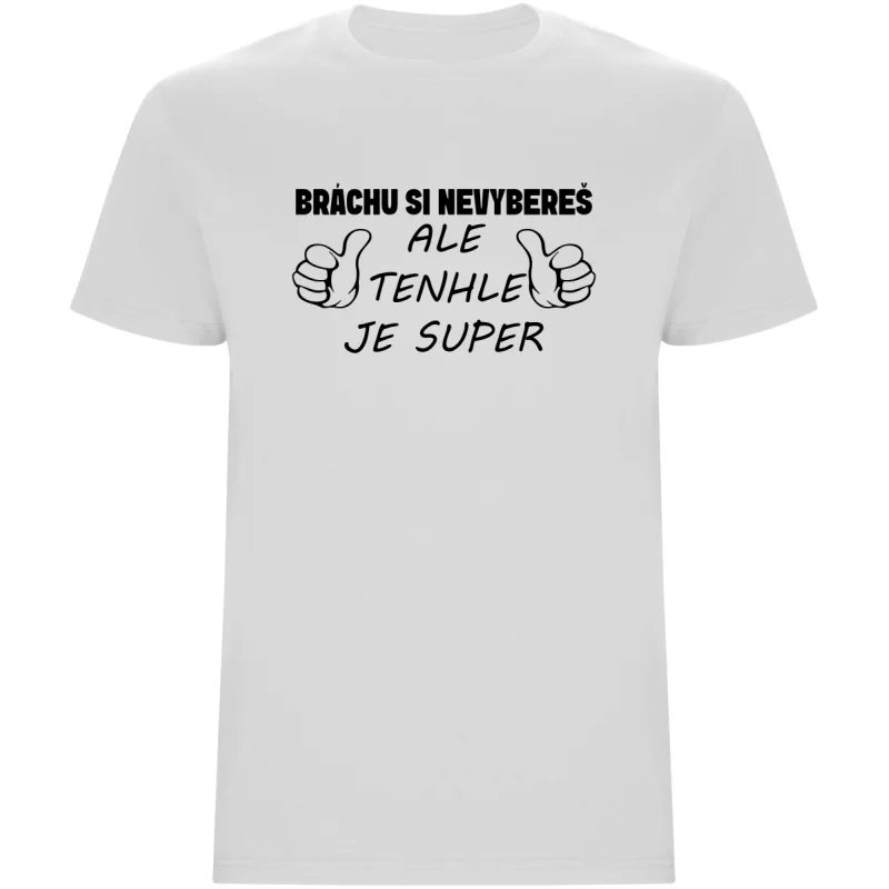 Pánské tričko - BRÁCHU SI NEVYBEREŠ