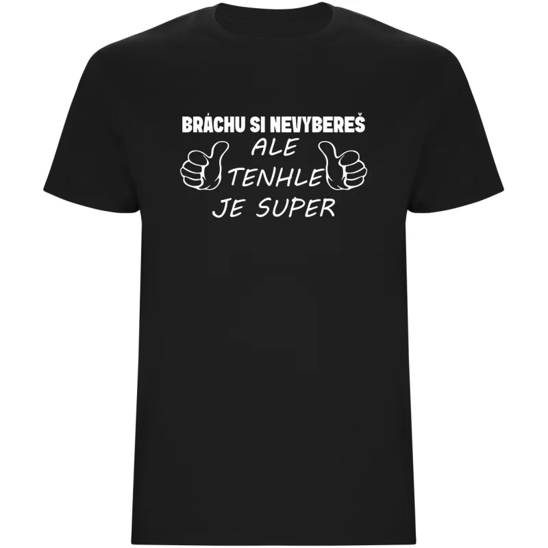 Pánské tričko - BRÁCHU SI NEVYBEREŠ